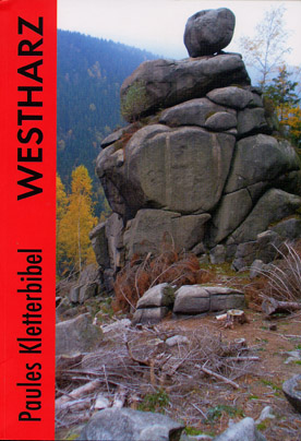 Kletterführer Paules Kletterbibel Westharz